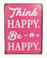 Tekstbord Think Happy Be Happy