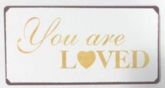You are loved la finesse tekstbord